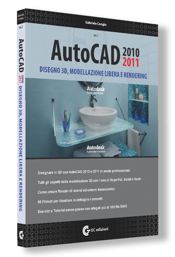 Vol.2 AutoCAD 2010&2011 Dis. 3D, Modellazione e Rendering